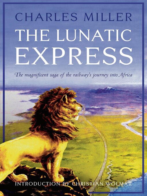 Title details for The Lunatic Express by Charles Miller - Wait list
